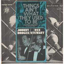 Johnny Hodges / Rex Stewart Things Ain't What They Used To Be