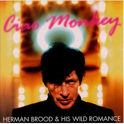 Herman Brood & His Wild Romance Ciao Monkey