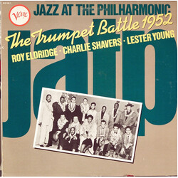 Roy Eldridge / Charlie Shavers / Lester Young Jazz At The Philharmonic The Trumpet Battle 1952
