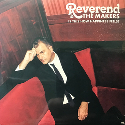 Reverend And The Makers Is This How Happiness Feels?