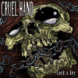 Cruel Hand Lock & Key