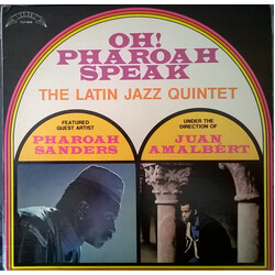 Latin Jazz Quintet / Pharoah Sanders / Juan Amalbert Oh! Pharoah Speak