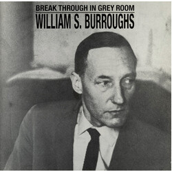 William S. Burroughs Break Through In Grey Room