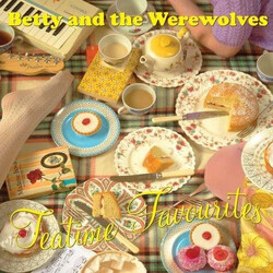 Betty & The Werewolves Tea Time Favourites Vinyl LP