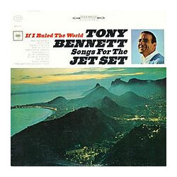 Tony Bennett If I Ruled The World - Songs For The Jet Set