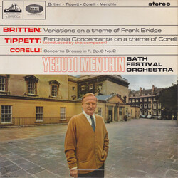 Yehudi Menuhin / Bath Festival Orchestra / Benjamin Britten / Sir Michael Tippett / Arcangelo Corelli Variations On A Theme Of Frank Bridge / Fantasia