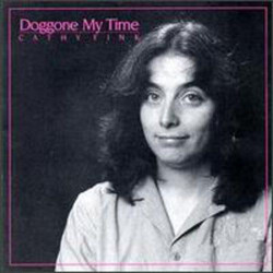 Cathy Fink Doggone My Time