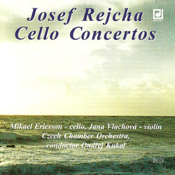 Josef Rejcha / Mikael Ericsson / Jana Vlachová / Czech Chamber Orchestra / Ondřej Kukal Cello Concertos
