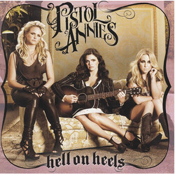 Pistol Annies Hell On Heels
