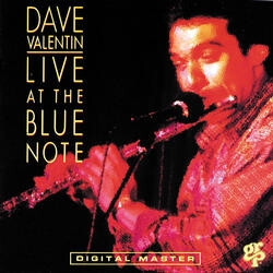 Dave Valentin Live At The Blue Note