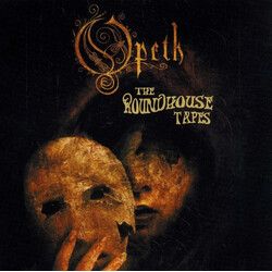 Opeth The Roundhouse Tapes