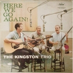 Kingston Trio Here We Go Again!