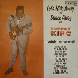 Freddie King Let's Hide Away And Dance Away With Freddy King