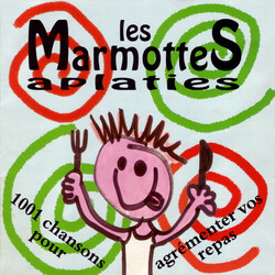 Les Marmottes Aplaties 1001 Chansons Pour Agrémenter Vos Repas
