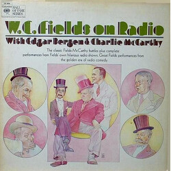 W.C. Fields W.C. Fields On Radio With Edgar Bergen & Charlie McCarthy