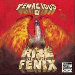 Tenacious D Rize Of The Fenix