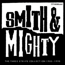 Smith & Mighty The Three Stripe Collection 1985-1990