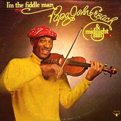 Papa John Creach / The Midnight Sun I'm The Fiddle Man