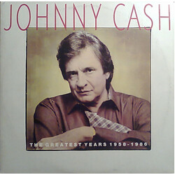 Johnny Cash The Greatest Years 1958 - 1986