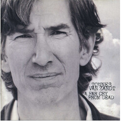 Townes Van Zandt A Far Cry From Dead