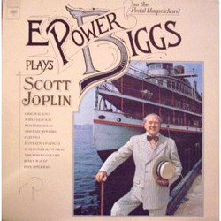 E. Power Biggs / Scott Joplin E. Power Biggs Plays Scott Joplin On The Pedal Harpsichord