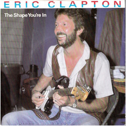 Eric Clapton The Shape You're In