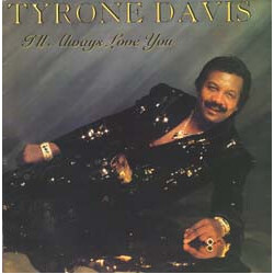 Tyrone Davis I'll Always Love You