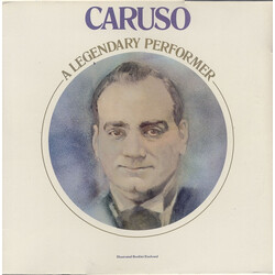 Enrico Caruso A Legendary Performer
