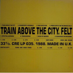 Felt Train Above The City Vinyl LP