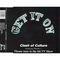 Clash Of Culture / Phoebe One Get It On