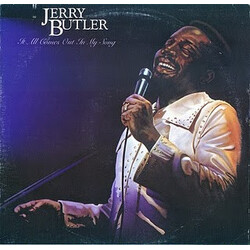 Jerry Butler It All Comes Out In My Song