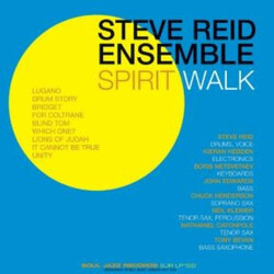 Steve Reid Ensemble Spirit Walk