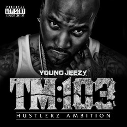 Young Jeezy TM:103 (Hustlerz Ambition)