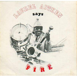 Laurel Aitken Says Fire