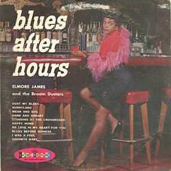 Elmore James & His Broomdusters Blues After Hours