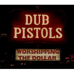 Dub Pistols Worshipping The Dollar