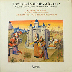 Gothic Voices (2) / Christopher Wilson (2) / Christopher Page The Castle Of Fair Welcome (Courtly Songs Of The Later Fifteenth Century)