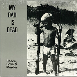 My Dad Is Dead Peace, Love & Murder