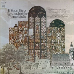 E. Power Biggs E. Power Biggs Plays Bach In The Thomaskirche
