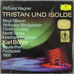 Richard Wagner / Birgit Nilsson / Wolfgang Windgassen / Christa Ludwig / Martti Talvela / Eberhard Wächter / Karl Böhm Tristan Und Isolde - Bayreuther