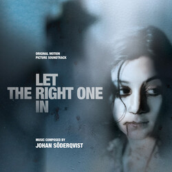 Johan Söderqvist Let The Right One In (Original Motion Picture Soundtrack)