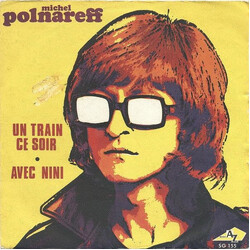 Michel Polnareff Un Train Ce Soir / Avec Nini