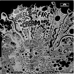 Cream (2) Wheels Of Fire - Live At The Fillmore