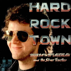Murray McLauchlan / The Silver Tractors Hard Rock Town