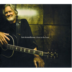 Kris Kristofferson Closer To The Bone