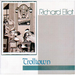 Richard Elliot Trolltown