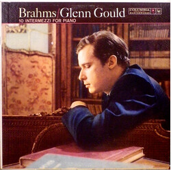 Johannes Brahms / Glenn Gould 10 Intermezzi For Piano