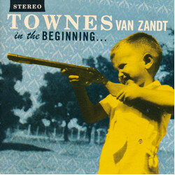 Townes Van Zandt In The Beginning...