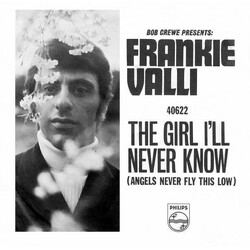 Frankie Valli The Girl I'll Never Know (Angels Never Fly This Low)