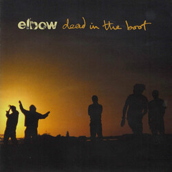 Elbow Dead In The Boot